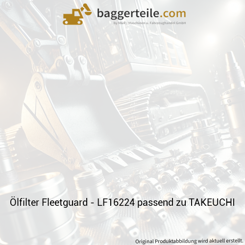 Ölfilter Fleetguard - LF16224 passend zu TAKEUCHI