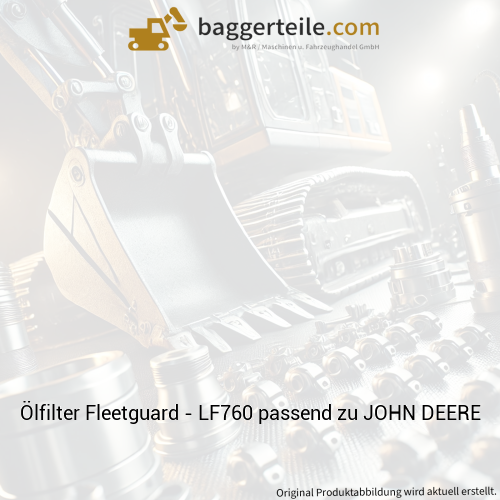 Ölfilter Fleetguard - LF760 passend zu JOHN DEERE