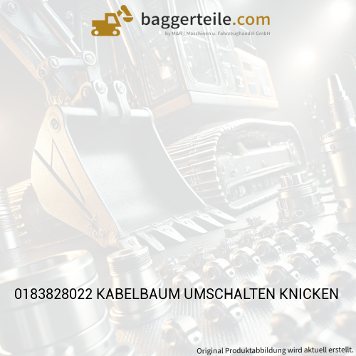 0183828022 KABELBAUM UMSCHALTEN KNICKEN