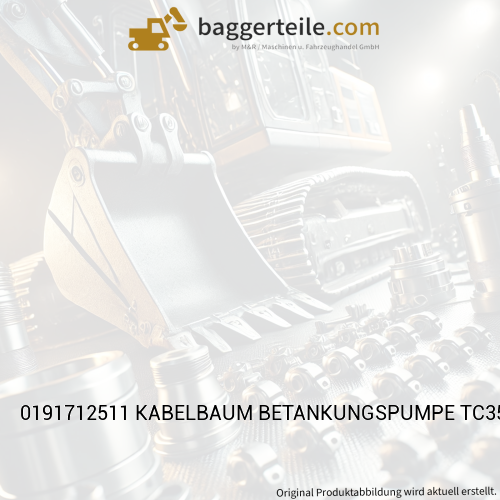 0191712511 KABELBAUM BETANKUNGSPUMPE TC35