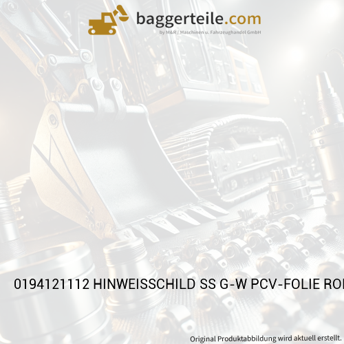0194121112 HINWEISSCHILD SS G-W PCV-FOLIE ROPS-KABINE
