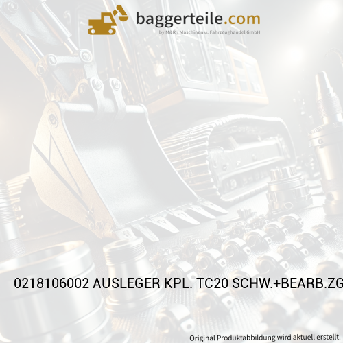 0218106002 AUSLEGER KPL. TC20 SCHW.+BEARB.ZG
