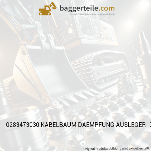 0283473030 KABELBAUM DAEMPFUNG AUSLEGER- ZYLINDER