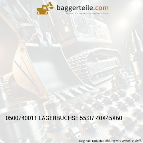 0500740011 LAGERBUCHSE 55SI7 40X45X60