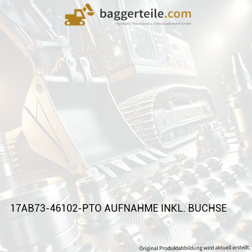 17AB73-46102-PTO AUFNAHME INKL. BUCHSE