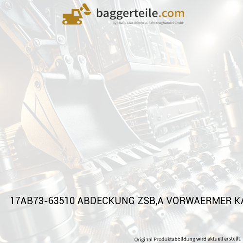 17AB73-63510 ABDECKUNG ZSB,A VORWAERMER KABINE