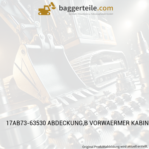 17AB73-63530 ABDECKUNG,B VORWAERMER KABINE