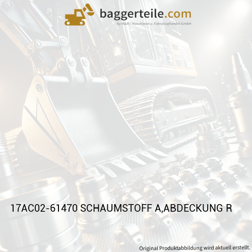 17AC02-61470 SCHAUMSTOFF A,ABDECKUNG R