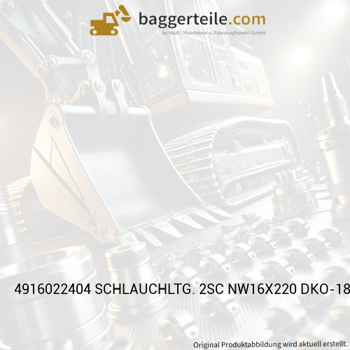 4916022404 SCHLAUCHLTG. 2SC NW16X220 DKO-18L45G/DKO-18L