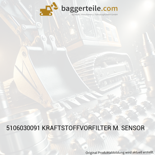 5106030091 KRAFTSTOFFVORFILTER M. SENSOR