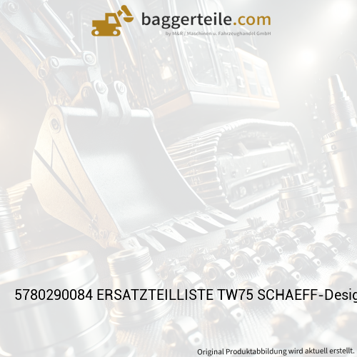5780290084 ERSATZTEILLISTE TW75 SCHAEFF-Design TW0754 / 0318