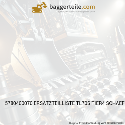 5780400070 ERSATZTEILLISTE TL70S TIER4 SCHAEFF-DESIGN TL0704