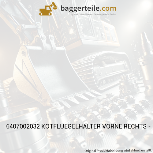 6407002032 KOTFLUEGELHALTER VORNE RECHTS - EN 100252-2 - S355