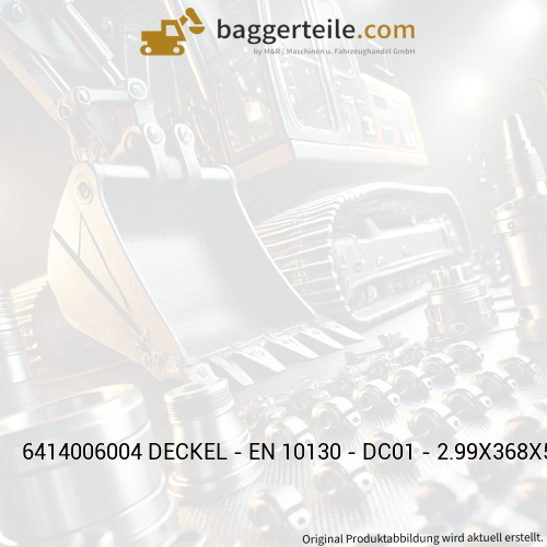 6414006004 DECKEL - EN 10130 - DC01 - 2.99X368X591 - VERZINKT