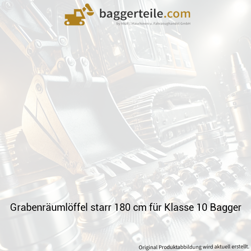 Grabenräumlöffel starr 180 cm für Klasse 10 Bagger