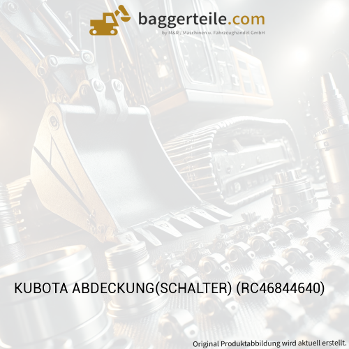 KUBOTA ABDECKUNG(SCHALTER) (RC46844640)