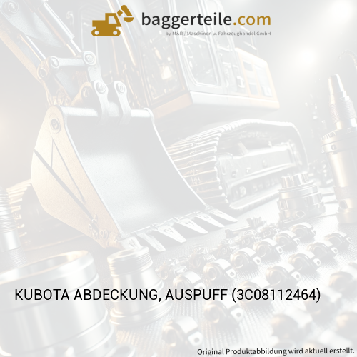 KUBOTA ABDECKUNG, AUSPUFF (3C08112464)