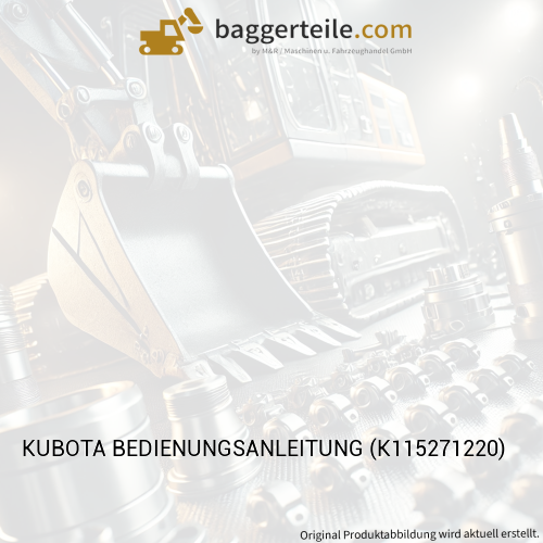 KUBOTA BEDIENUNGSANLEITUNG (K115271220)