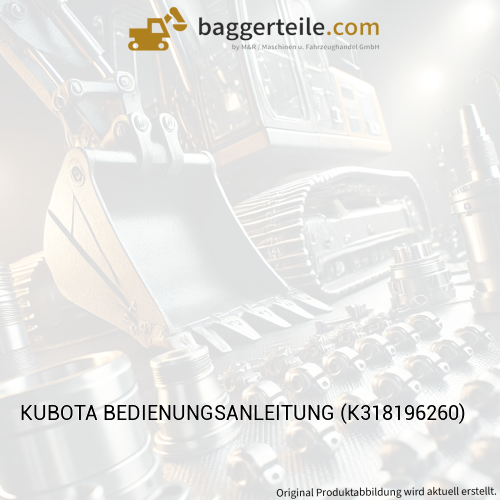 KUBOTA BEDIENUNGSANLEITUNG (K318196260)