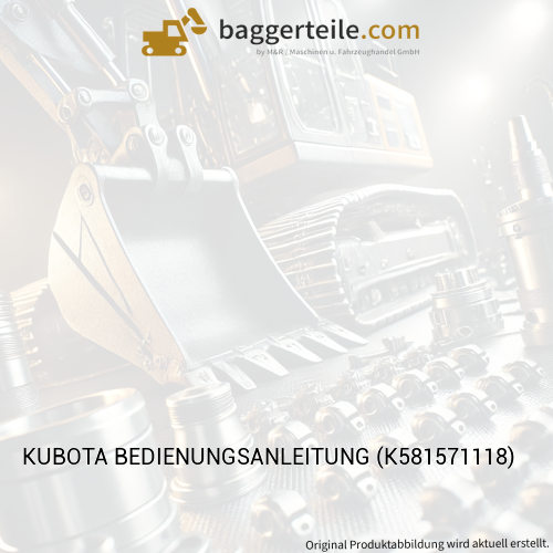 KUBOTA BEDIENUNGSANLEITUNG (K581571118)