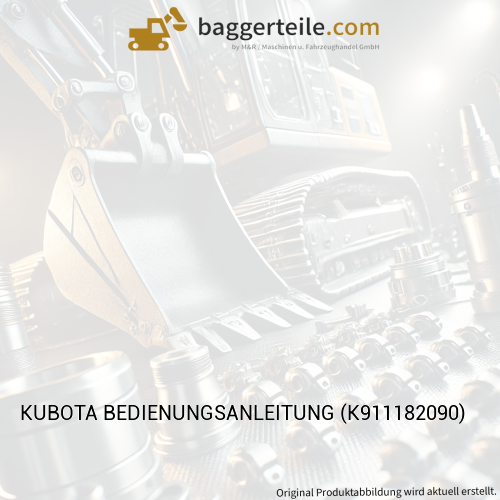 KUBOTA BEDIENUNGSANLEITUNG (K911182090)