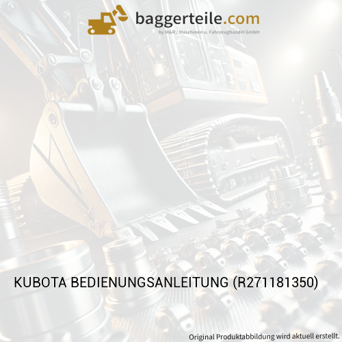 KUBOTA BEDIENUNGSANLEITUNG (R271181350)