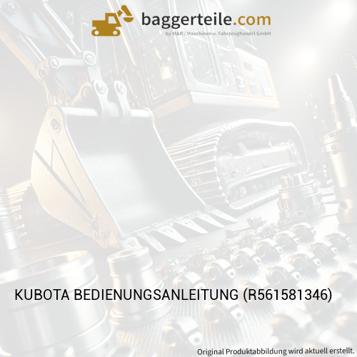 KUBOTA BEDIENUNGSANLEITUNG (R561581346)