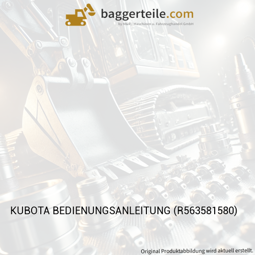 KUBOTA BEDIENUNGSANLEITUNG (R563581580)