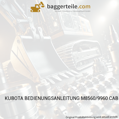 KUBOTA BEDIENUNGSANLEITUNG M8560/9960 CAB (GE) (3C65499734)