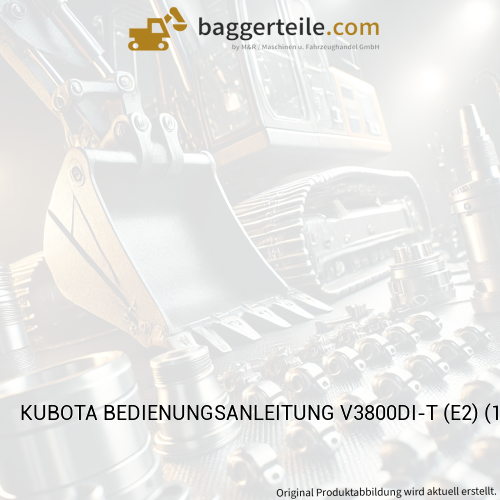 KUBOTA BEDIENUNGSANLEITUNG V3800DI-T (E2) (1G52189117)