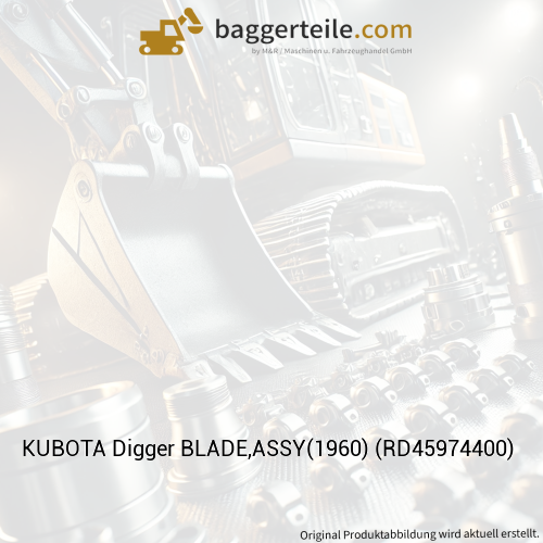 KUBOTA Digger BLADE,ASSY(1960) (RD45974400)