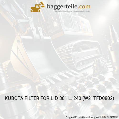 KUBOTA FILTER FOR LID 301 L. 240 (W21TFD0802)