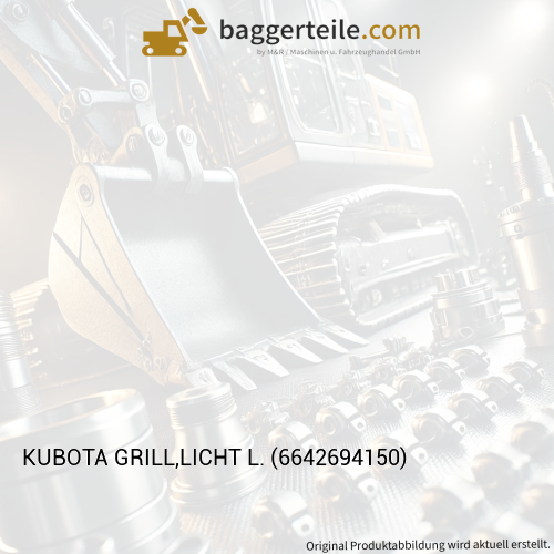 KUBOTA GRILL,LICHT L. (6642694150)