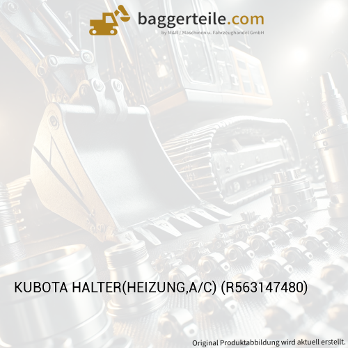 KUBOTA HALTER(HEIZUNG,A/C) (R563147480)