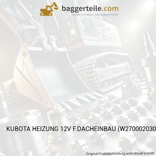KUBOTA HEIZUNG 12V F.DACHEINBAU (W270002030)