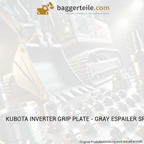 KUBOTA INVERTER GRIP PLATE - GRAY ESPAILER SPRA (W21TFD1058)