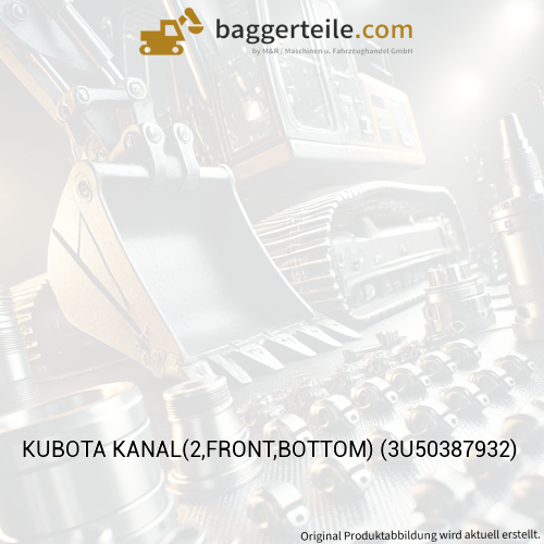 KUBOTA KANAL(2,FRONT,BOTTOM) (3U50387932)