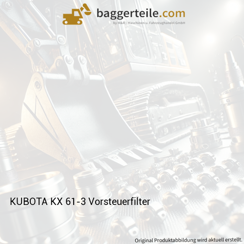 KUBOTA KX 61-3 Vorsteuerfilter