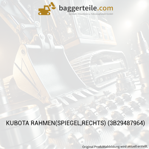 KUBOTA RAHMEN(SPIEGEL,RECHTS) (3B29487964)