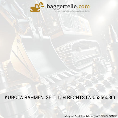 KUBOTA RAHMEN, SEITLICH RECHTS (7J05356036)