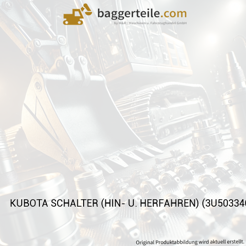 KUBOTA SCHALTER (HIN- U. HERFAHREN) (3U50334624)