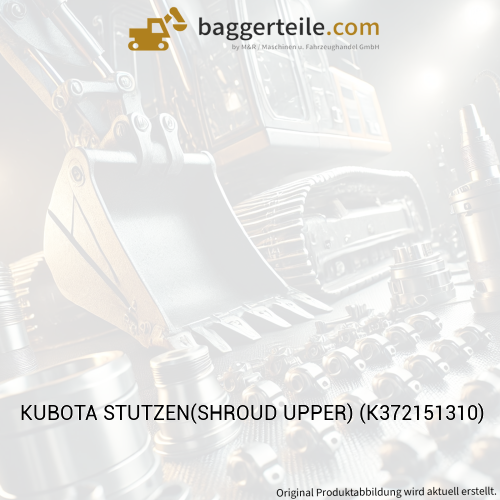 KUBOTA STUTZEN(SHROUD UPPER) (K372151310)