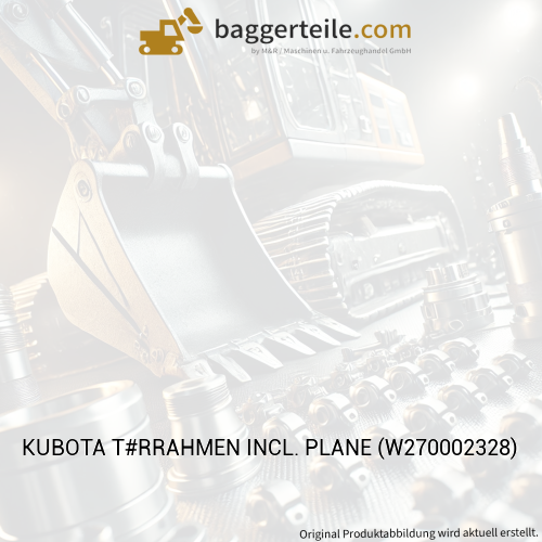 KUBOTA T#RRAHMEN INCL. PLANE (W270002328)