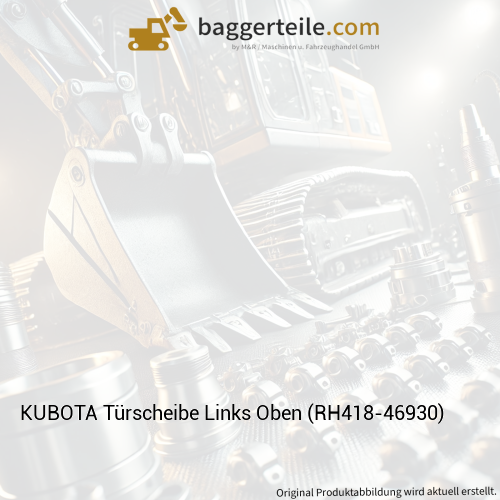 KUBOTA Türscheibe Links Oben (RH418-46930)