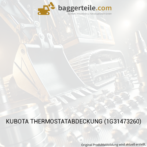 KUBOTA THERMOSTATABDECKUNG (1G31473260)