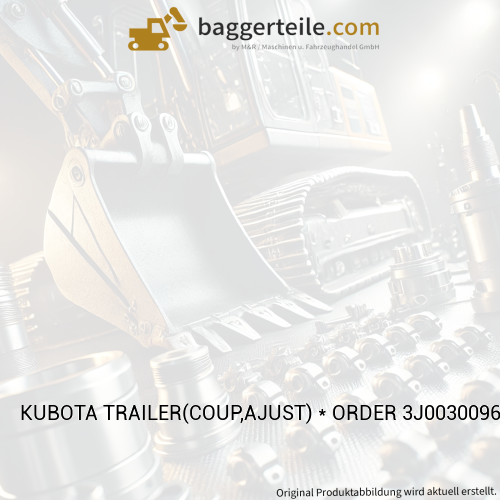 KUBOTA TRAILER(COUP,AJUST) * ORDER 3J00300968 (3J02988080)