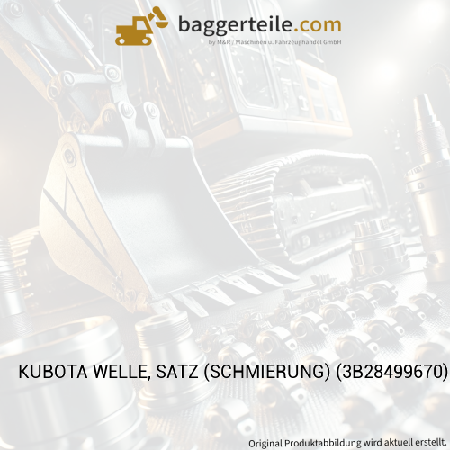 KUBOTA WELLE, SATZ (SCHMIERUNG) (3B28499670)