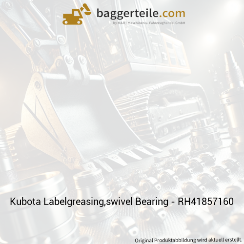 Kubota Labelgreasing,swivel Bearing - RH41857160