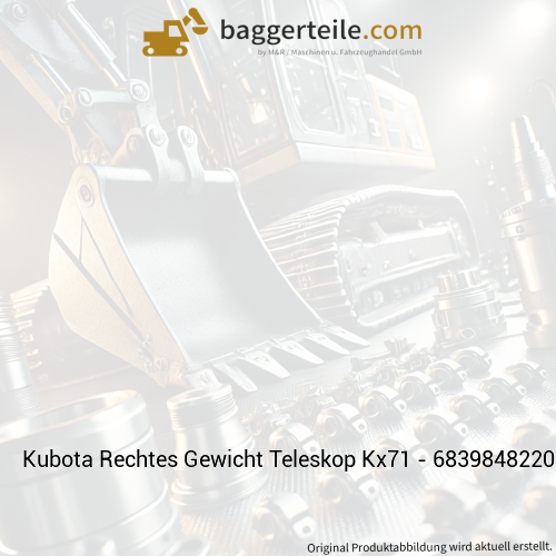 Kubota Rechtes Gewicht Teleskop Kx71 - 6839848220