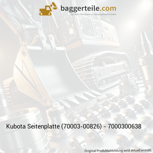 Kubota Seitenplatte (70003-00826) - 7000300638